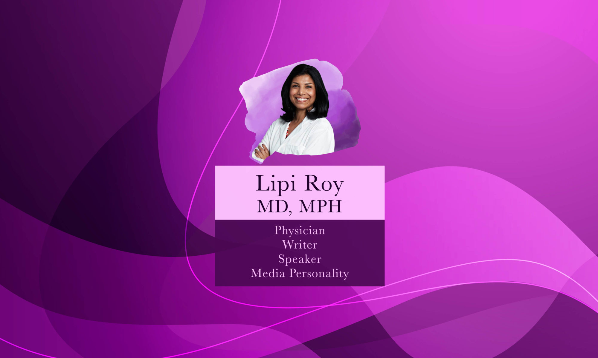 Lipi Roy, MD, MPH
